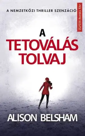 Detektívky, trilery, horory A tetoválás tolvaj - Alison Belshamová