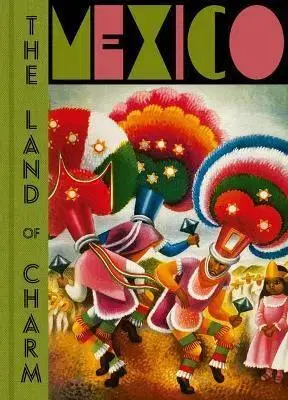 Dejiny, teória umenia Mexico: The Land of Charm - James Oles,Mercurio López Casillas