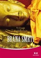 Filozofia Brána smrti - Viliam Poltikovič