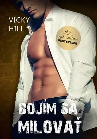 Romantická beletria Bojím sa milovať - Vicky Hill