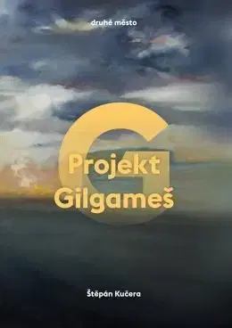 Sci-fi a fantasy Projekt Gilgameš - Štěpán Kučera