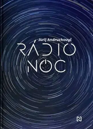 Svetová beletria Rádio Noc - Jurij Andruchovyč