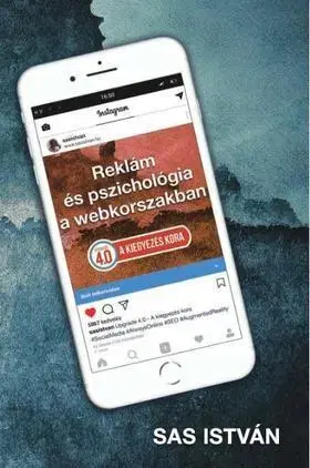 Marketing, reklama, žurnalistika A kiegyezés kora Reklám és pszichológia a webkorszakban 4.0 - István Sas