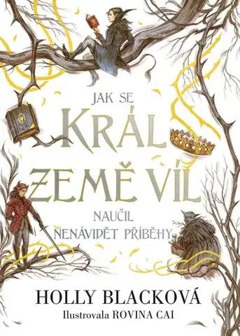 Young adults Jak se král Země víl naučil nenávidět příběhy - Holly Black