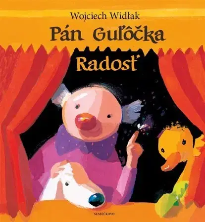 Rozprávky Pán Guľôčka - Radosť - Wojciech Widlak