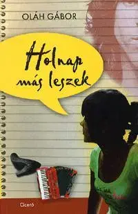 Beletria - ostatné Holnap más leszek - Gábor Oláh