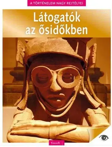 Svetové dejiny, dejiny štátov Látogatók az ősidőkben