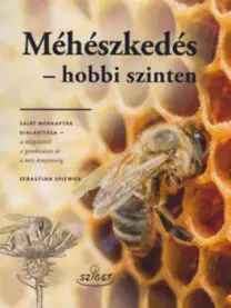 Hobby - ostatné Méhészkedés - hobbi szinten - Sebastian Spiewok
