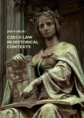 Právo Czech Law in Historical Contexts - Jan Kuklík