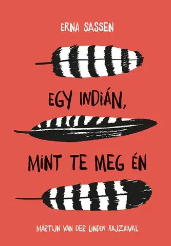Rozprávky Egy indián, mint te meg én - Erna Sassen,Martijn Van Der Linden