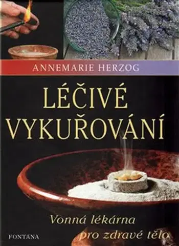 Prírodná lekáreň, bylinky Léčivé vykuřování - Annemarie