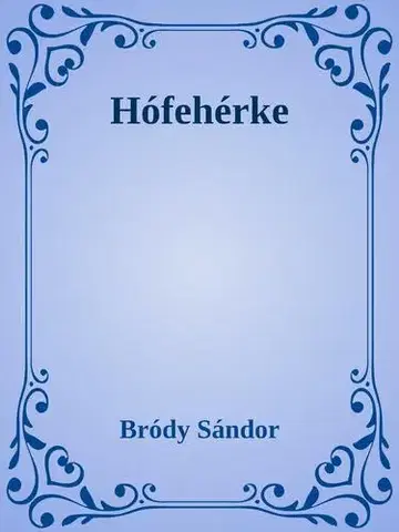 Svetová beletria Hófehérke - Sándor Bródy