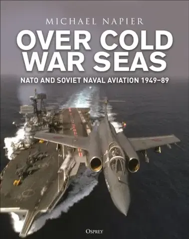 História Over Cold War Seas - Michael Napier