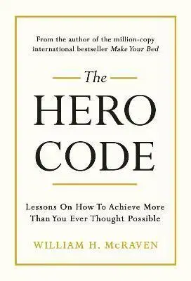 Rozvoj osobnosti The Hero Code - William H. McRaven