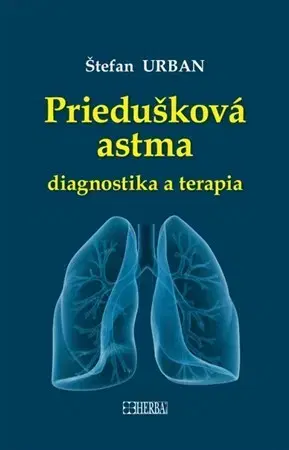 Medicína - ostatné Priedušková astma - diagnostika - Štefan Urban