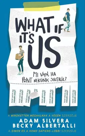 Romantická beletria What If It's Us? - Mi van, ha pont nekünk sikerül? - Adam Silvera,Becky Albertalli