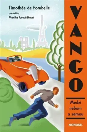 Dobrodružstvo, napätie, western Vango 1: Medzi nebom a zemou - Timothée de Fombelle,Monika Jurovčáková