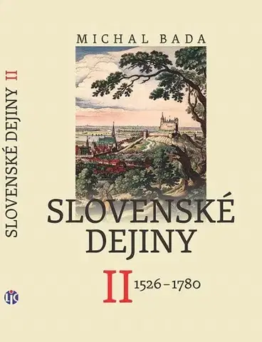 Slovenské a české dejiny Slovenské dejiny II - Michal Bada