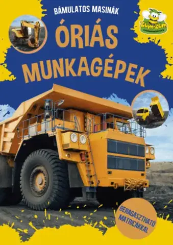 Nalepovačky, vystrihovačky, skladačky Óriás munkagépek