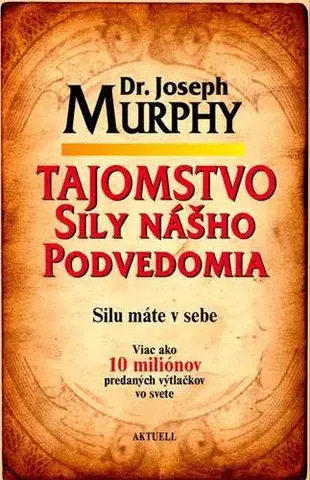 Rozvoj osobnosti Tajomstvo sily nášho podvedomia - Joseph Murphy