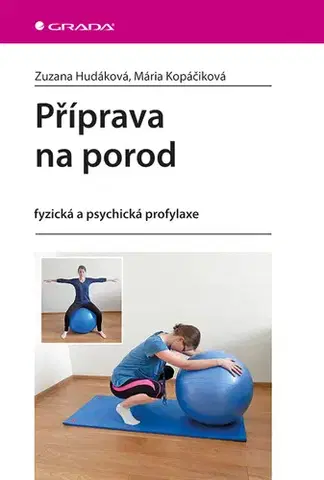 Medicína - ostatné Příprava na porod - Mária Kopáčiková,Zuzana Hudáková