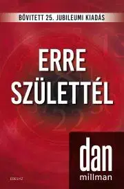 Psychológia, etika Erre születtél - Dan Millman