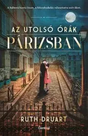 Historické romány Az utolsó órák Párizsban - Ruth Druart