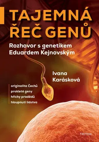 Biológia, fauna a flóra Tajemná řeč genů - Eduard Kejnovský,Ivana Karásková