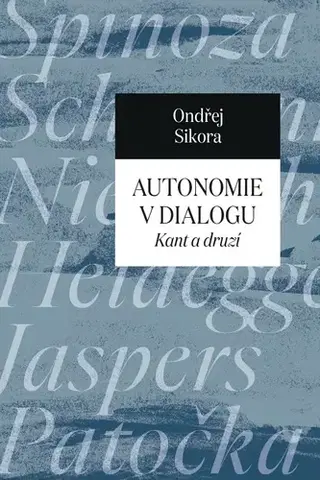 Filozofia Autonomie v dialogu - Ondřej Síkora