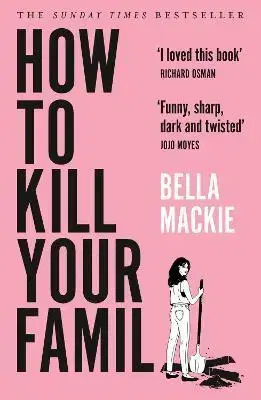 Svetová beletria How to Kill Your Family - Bella Mackie