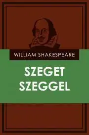 Svetová beletria Szeget szeggel - William Shakespeare