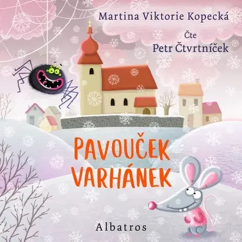 Rozprávky Albatros Pavouček Varhánek