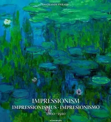 Maliarstvo, grafika Impressionism 1860-1910 - Kristina,Uta Hasekamp,Daniel Kiecol,Olaf Mextorf