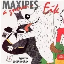 Rozprávky SUPRAPHON a.s. A znovu Maxipes Fík
