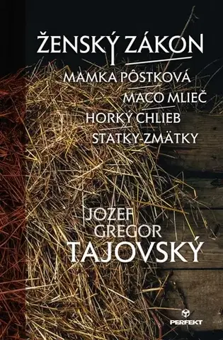 Slovenská beletria Ženský zákon/Mamka Pôstková/Maco Mlieč/Horký chlieb/Statky-zmätky - Tajovský Jozef Gregor
