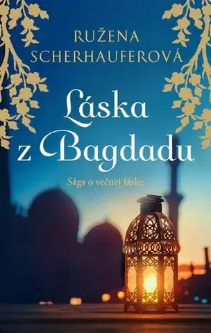 Romantická beletria Láska z Bagdadu - Ružena Scherhauferová