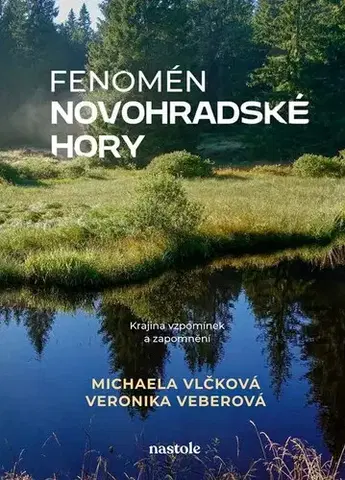 Slovensko a Česká republika Fenomén Novohradské hory - Michaela Vlčková,Veronika Veberová