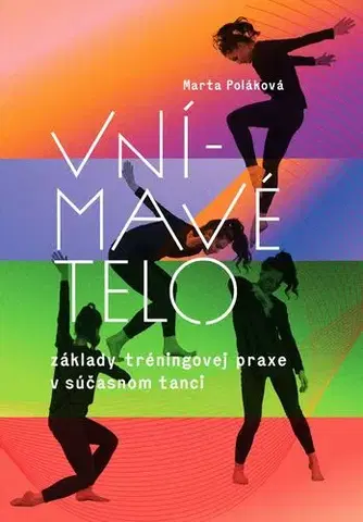 Odborná a náučná literatúra - ostatné Vnímavé telo - Marta Poláková