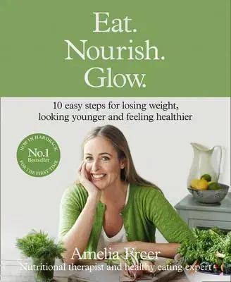 Kuchárske knihy Eat Nourish Glow - Amelia Freer