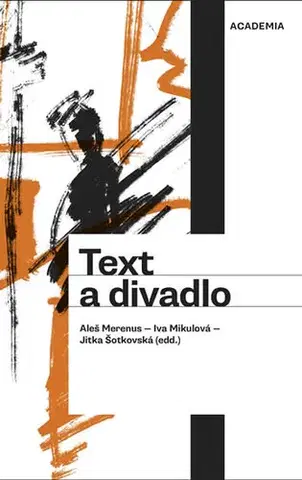 Divadlo - teória, história,... Text a divadlo - Kolektív autorov