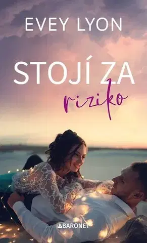 Romantická beletria Stojí za riziko - Lake Spark 1 - Evey Lyon,Jana Pacnerová