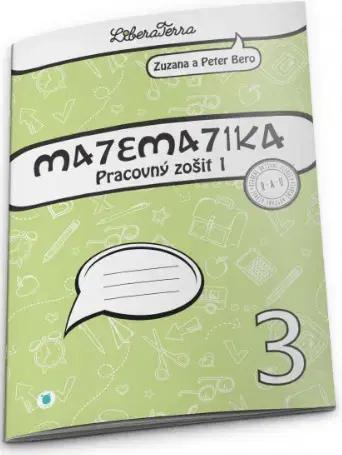Matematika Matematika 3 - Pracovný zošit 1 (2.vyd.) - Peter Bero,Zuzana Berová