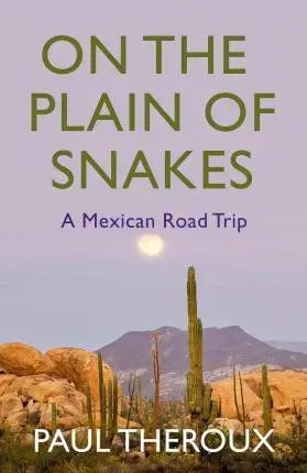 Cestopisy On the Plain of Snakes - Paul Theroux
