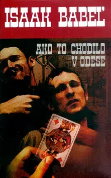 Svetová beletria Ako to chodilo v Odese - Isaak Babeľ