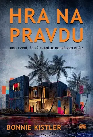 Detektívky, trilery, horory Hra na pravdu - Bonnie Kistler
