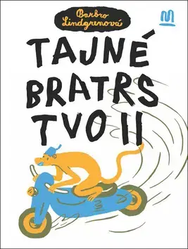 Rozprávky Tajné bratrstvo II - Barbro Lindgrenová