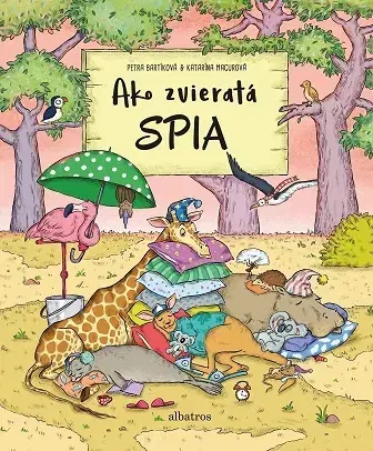 Príroda Ako zvieratá spia - Petra Bartíková,Katarína Macurová