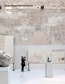 Architektúra David Chipperfield Architects. Vol.1: 1985-2014 / Vol.2: 2015-2024