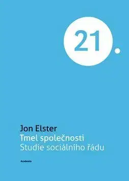 Sociológia, etnológia Tmel společnosti - Jon Elster