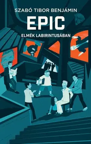 Dobrodružstvo, napätie, western Elmék labirintusában - Szabó Tibor Benjamin